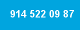 914 522 09 87